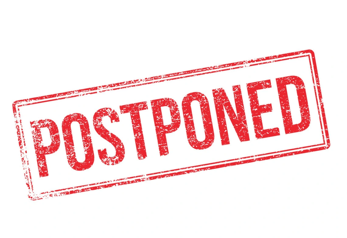 Postponed